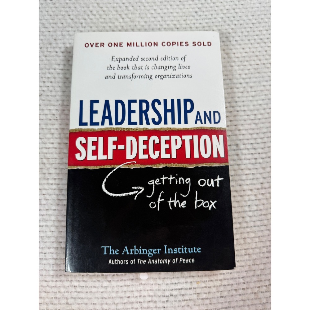 Leadership and Self-Deception Getting Out of the Box Arbinger Institute 2nd Ed